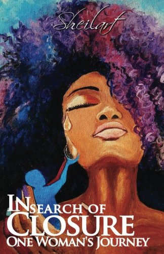 In Search of Closure One Woman's Journey: One Woman's Journey
