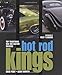 Hot Rod Kings: Top Traditional Rod and Custom Builders