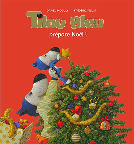 Tilou bleu : Tilou bleu prépare Noël by