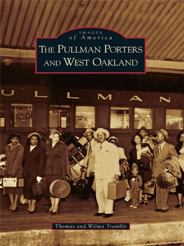 The Pullman Porters And West Oakland Ca Images Of