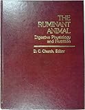 The Ruminant Animal : Digestive Physiology and Nutrition, Church, D. C., 0835967824