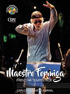Livro Maestro Formiga: Frevo na Tempestade