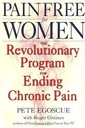 Pain Free for Women: The Revolutionary Program for Ending Chronic Pain