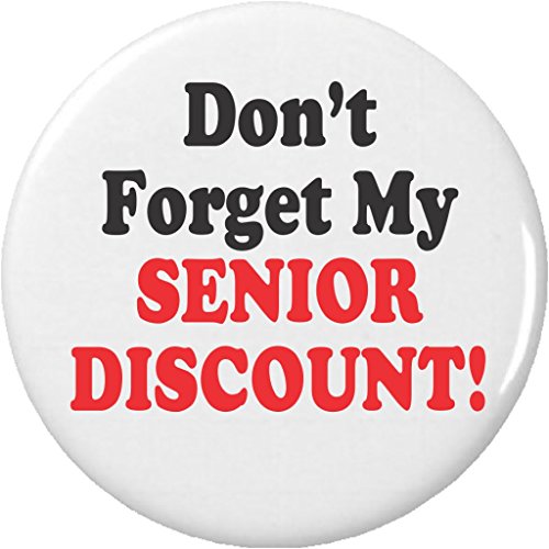 Don't Forget My SENIOR DISCOUNT (Birthday Humor) 2.25" Keychain