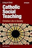 Catholic Social Teaching, student book: Christian Life in Society