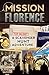 Mission Florence: A Scavenger Hunt Adventure (Travel Book For Kids) by Catherine Aragon