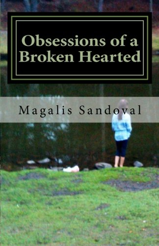 Obsessions of a Broken Hearted