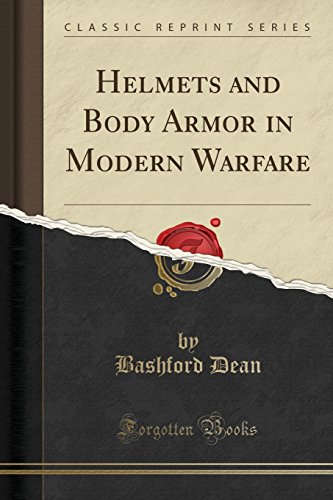 Helmets and Body Armor in Modern Warfare (Classic Reprint) Paperback – April 19, 2018