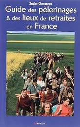Guide des pèlerinages et des lieux de retraite en France
