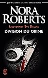 Lieutenant Eve Dallas (Tome 18) - Division du crime (French Edition) by