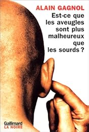 Est-ce que les aveugles sont plus malheureux que les sourds ?