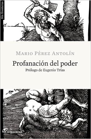 Profanacion Del Poder (Sin Fronteras): Amazon.es: Pérez Antolín ...