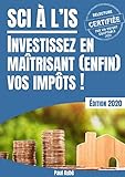SCI à l'IS (livre immobilier locatif): Investissez en maîtrisant (enfin) vos impôts fonciers ! (French Edition) by 