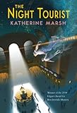 Front cover for the book The Night Tourist by Katherine Marsh