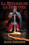 La Bâtarde de la Destinée (French Edition) by 
