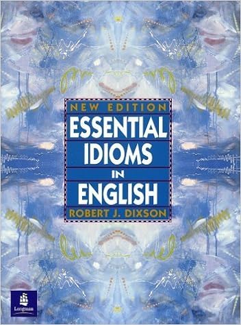 Essential Idioms In English New Edition By Robert J Dixson 1994 08 04 Amazon Com Books