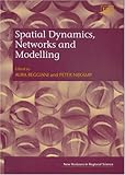 Image de Spatial Dynamics, Networks And Modelling (New Horizons in Regional Science Series)