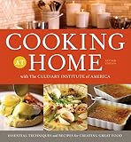 Cooking at Home with the Culinary Institute of America, Revised Edition