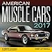 American Muscle Cars Mini 2017: 16-Month Calendar September 2016 through December 2017 by 