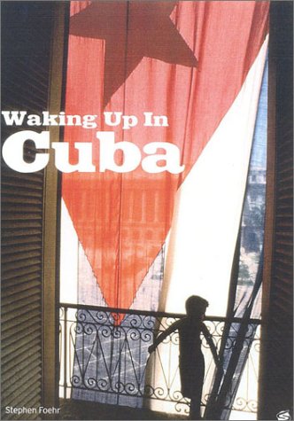 Waking Up in Cuba by Stephen Foehr