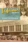 Tadaima! I Am Home: A Transnational Family History (Intersections: Asian and Pacific American Transc by Tom Coffman, Russell Leong