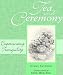 Tea and Ceremony by Diana Saltoon