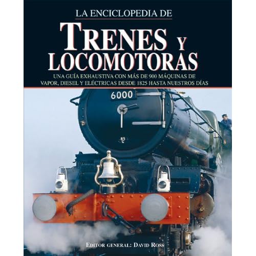 Enciclopedia de trenes y locomotoras (Grandes Obras Series / Great Works Series) Enciclopedia de trenes y locomotoras (Grandes Obras Series / Great Works Series)