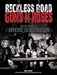 Reckless Road: Guns N' Roses and the Making of Appetite for Destruction