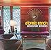 Atomic Ranch Midcentury Interiors by 