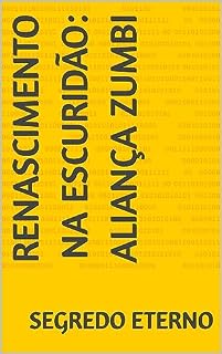 Livro Renascimento na Escuridão: Aliança Zumbi