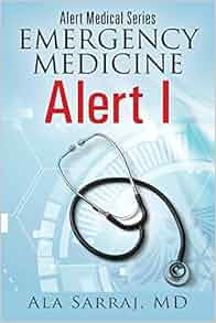 Alert Medical Series Emergency Medicine Alert I Ala