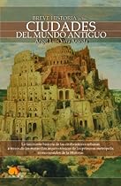 Breve historia de las ciudades del mundo clÃ¡sico (Spanish Edition)