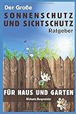 Der große Sonnenschutz und Sichtschutz