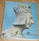 Image de Les Fastes du gothique: Le siècle de Charles V : Galeries nationales du Grand Palais, 9 octobre 1981-1er février 1982 (French Edition)