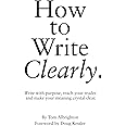 How to Write Clearly: Write with purpose, reach your reader and make your meaning crystal clear (The Freelance Writer's Start