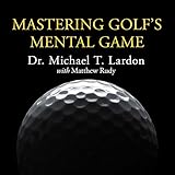 Mastering Golf's Mental Game: Your Ultimate Guide