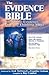 The Evidence Bible: Irrefutable Evidence for the Thinking Mind by 