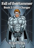 Fall of The Hammer Book 2: Silver Charger