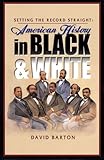 Setting the Record Straight: American History in Black & White