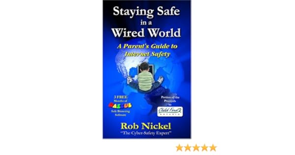 Staying Safe In A Wired World Rob Nickel 9780978008208 -