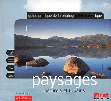 Guide pratique photo numérique : Paysages by S. Joinson