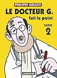 Docteur G, Tome 2 : Docteur G fait le point by 