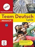 Allemand 2e Team Deutsch Lycée Neu! A2-B1 by 