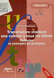 Transmettre vraiment une culture à tous les élèves