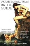 Ukrainian & Russian Bride Guide: Dangers & Joys Awaiting Western Men