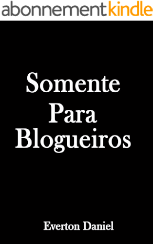 Download Somente Para Blogueiros: Aprenda Como Escrever Artigos Hipnóticos Todos os Dias (Portuguese Edition) PDF