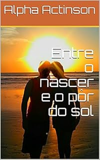Livro Entre o nascer e o pôr do sol