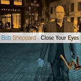 CLOSE YOUR EYES                                   