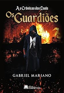 Livro Os Guardiões (A Crônicas dos Leais Livro 1)