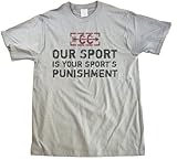 Cross Country: Our Sport is your Sport's Punishment | XC Runner Unisex T-shirt